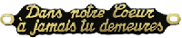 Bronze - Dans notre cœur à jamais tu demeures